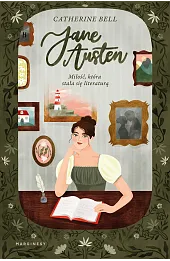 Jane Austen. Miłość, która stała się literaturą
