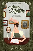 Jane Austen. Miłość, która stała się literaturą