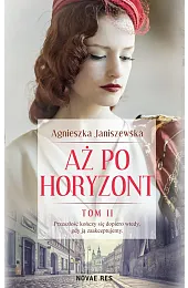 Aż po horyzont. Tom 2Agnieszka Janiszewska