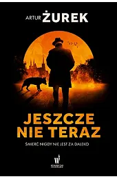 Jeszcze nie teraz. Seria Koło śmierci. Tom 1