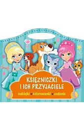 Księżniczki i przyjaciele. Naklejki, kolorowanki, zadania