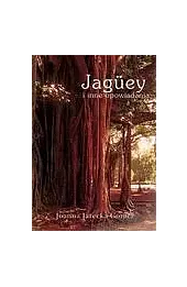 Jaguey i inne opowiadania