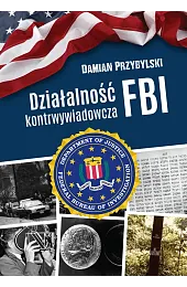 Działalność kontrwywiadowcza FBIPrzybylski Damian