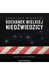 Kochanek Wielkiej Niedźwiedzicy AudiobookSergiusz Piasecki