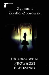Dr Orłowski prowadzi śledztwoZeydler-Zborowski Zygmunt
