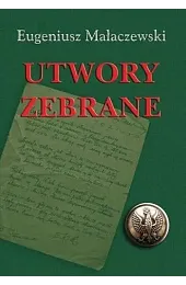 Utwory zebraneEugeniusz Małaczewski
