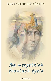 Na wszystkich frontach życiaKwaśnica Krzysztof