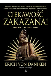 Ciekawość zakazana!Erich von Daniken