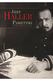 Pamiętniki z wyborem dokumentów i zdjęćHaller Józef