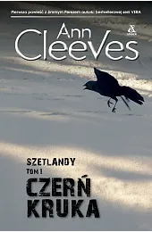 Czerń kruka. Seria Szetlandzka. Tom 1Ann Cleeves