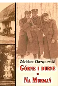 Górne i durne. Na Murmań