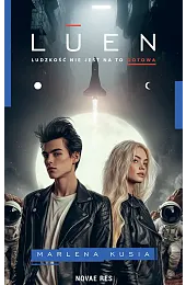 Luen. Ludzkość nie jest na to,Kusia Marlena