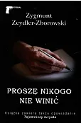 Proszę nikogo nie winić