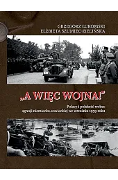 „A więc wojna!”. Polacy i polskość,Łukomski Grzegorz