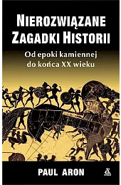 Nierozwiązane zagadki historii (wyd. kieszonkowe)Aron Paul
