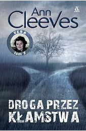 Droga przez kłamstwa. Seria Vera. Tom,Ann Cleeves