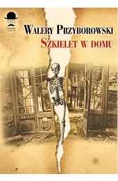 Szkielet w domuWalery Przyborowski