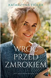 Wróć przed zmrokiemKatarzyna Fiołek