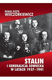 Stalin i generalicja sowiecka w latach 1937-1941