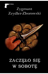 Zaczęło się w sobotęZeydler-Zborowski Zygmunt