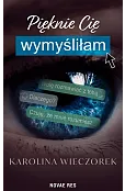 Pięknie Cię wymyśliłam