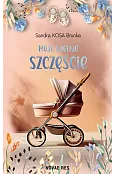 Moje wielkie szczęście