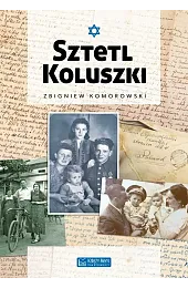 Sztetl KoluszkiKomorowski Zbigniew