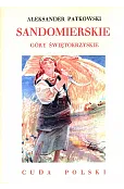 Sandomierskie. Góry Świętokrzyskie. Cuda Polski