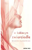 W kobiecym zwierciadle