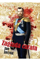 Zagłada caratuJacyna Jan