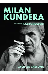 Milan Kundera. Życie za zasłoną