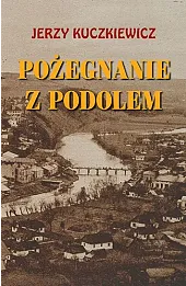 Pożegnanie z Podolem