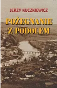 Pożegnanie z Podolem