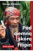 Pod ciemną skórą Filipin. 10 lat później