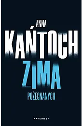 Zima pożegnanych. Krystyna Lesińska. Tom 4Anna Kańtoch