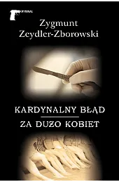 Kardynalny błąd / Za dużo kobiet