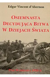 Osiemnasta decydująca bitwa w dziejach świata pod Warszawą 1920 r.