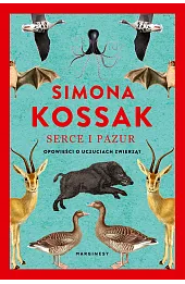 Serce i pazur. Opowieści o uczuciach zwierząt
