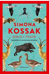 Serce i pazur. Opowieści o uczuciach,Simona Kossak