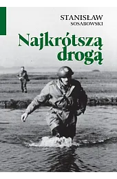 Najkrótszą drogąSosabowski Stanisław