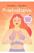 Przebudzenie. Jak wznieść się ponad życiowe zawirowania dzień po dniu