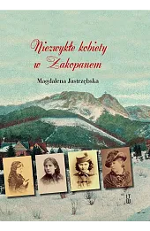 Niezwykłe kobiety w Zakopanem