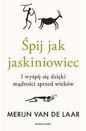 Śpij jak jaskiniowiec. I wyśpij się,Laar Merijn van de