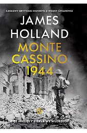 Monte Cassino. Pięć miesięcy piekła we Włoszech