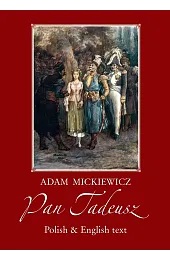 Pan Tadeusz. Wersja polsko-angielskaAdam Mickiewicz