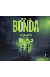 Na uwięzi. Seria z detektywem Jakubem Sobieskim. Tom 4 (książka audio)