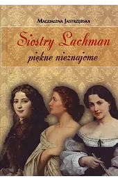 Siostry Lachman. Piękne nieznajome