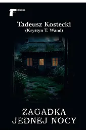 Zagadka jednej nocyKostecki Tadeusz