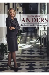 Anna Maria Anders. Córka generała i piosenkarki