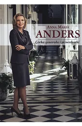 Anna Maria Anders. Córka generała i,Anders Anna Maria